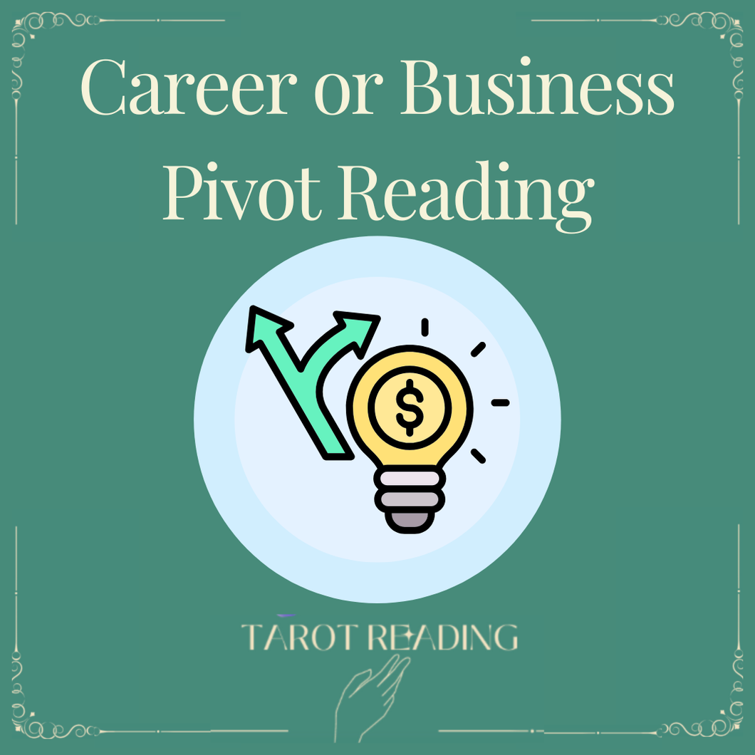 Career or Business Pivot Tarot Reading