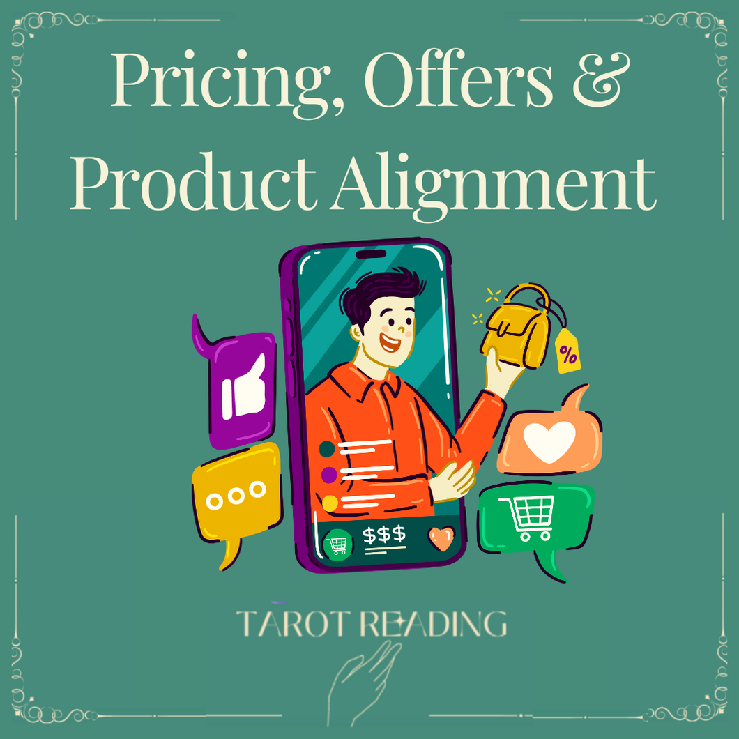 Pricing, Offers & Product Alignment Tarot Reading
