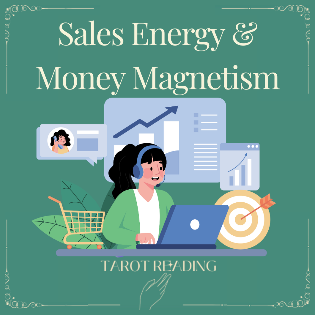 Sales Energy & Money Magnetism Tarot Reading